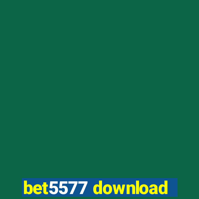 bet5577 download